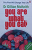 You Are What You Eat | Gillian McKeith