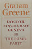 Doctor Fisher of Geneva, or The Bomb Party (First Edition, 1980) | Graham Greene