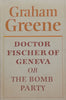 Doctor Fisher of Geneva, or The Bomb Party (First Edition, 1980) | Graham Greene