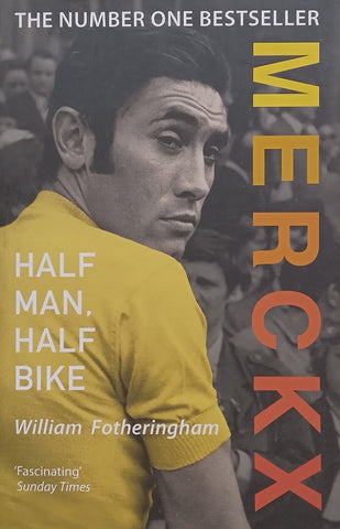 Merckx: Half Man, Half Bike | William Fotheringham