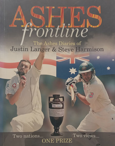Ashes Frontline: The Ashes Diaries of Justin Langer & Steve Harmison | &nbsp;Justin Langer & Steve Harmison