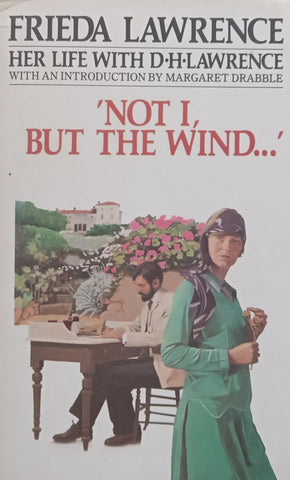 ‘Not I, but the Wind...’ (Copy of Stephan Gray) | Frieda Lawrence