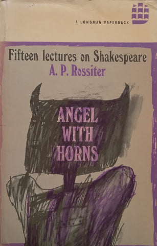 Angel with Wings: Fifteen Lectures on Shakespeare | A. P. Rossiter