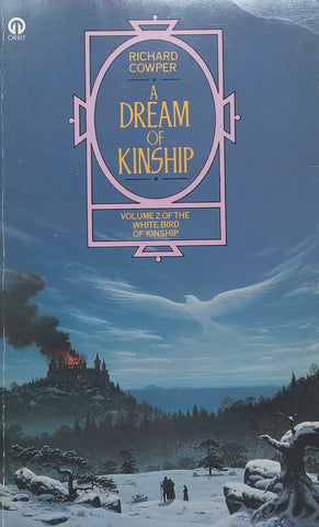 A Dream of Kinship (Vol. 2 of the White Bird of Kinship) | Richard Cowper