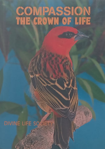 Compassion: The Crown of Life | Sri Swami Sahajananda (Ed.)