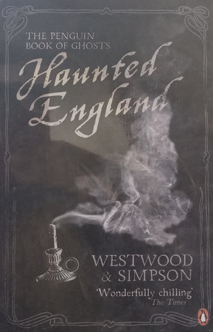 Haunted England: The Penguin Book of Ghosts | Jennifer Westwood & Jacqueline Simpson