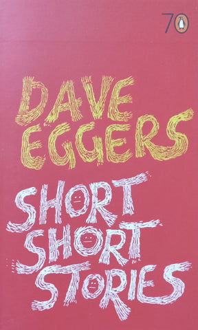 Short Short Stories | Dave Eggers