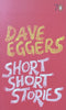 Short Short Stories | Dave Eggers