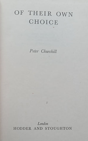 Of Their Own Choice | Peter Churchill