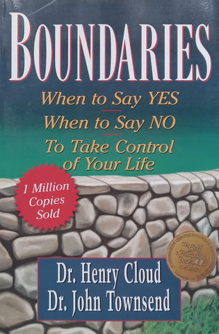 Boundaries: When to Say Yes, When to Say No | Henry Cloud & John Townsend