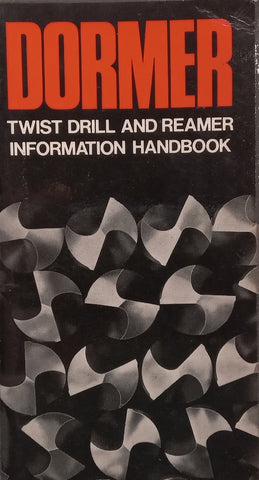 Dormer Twist Drill and Reamer Information Handbook