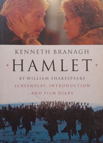 Hamlet: Screenplay, Introduction and Film Diary | William Shakespeare & Kenneth Branagh