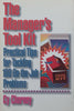 The Manager’s Tool Kit: Practical Tips for Tackling 100 On-the-Job Problems | Cy Charney