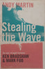 Stealing the Wave: The Epic Struggle Between Ken Bradshaw & Mark Foo | Andy Martin