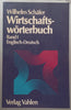 Wirtschaftsworterbuch Band 1: English-Deutsch | Wilhelm Schafer