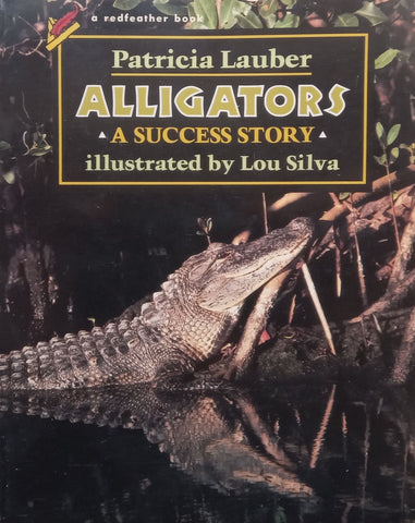 Alligators: A Success Story | Patricia Lauber