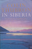 In Siberia | Colin Thubron