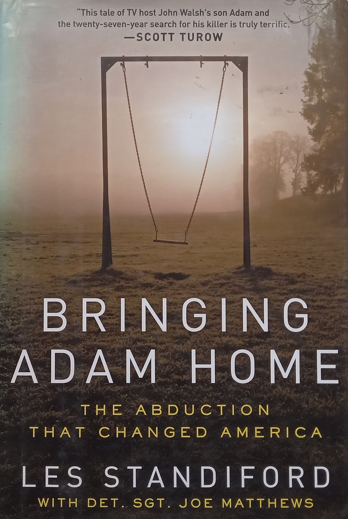 Adam@home Bringing Adam Home: The Abduction that Changed America | Les ...