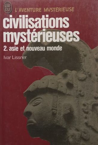Civilisations Mysterieuses 2: Asie et Nouveau Monde (French) | Ivar Lissner