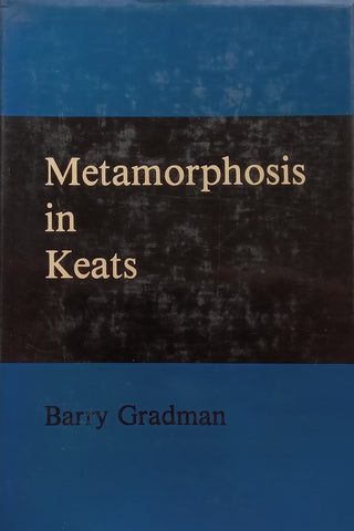 Metamorphosis in Keats | Barry Gradman