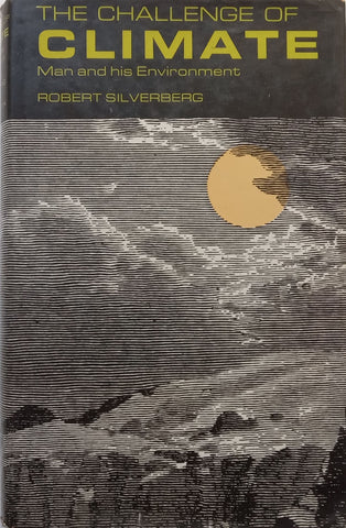 The Challenge of Climate: Man and His Environment | Robert Silverberg