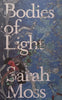 Bodies of Light | Sarah Moss