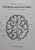 Leading with Conscious Awareness: A Narrative of Personal Insights | Ian Weinberg