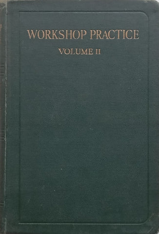 Workshop Practice, Vol. II (Pattern-Making and Foundry Work) | E. A. Atkins (Ed.)