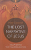 The Lost Narrative of Jesus: Deciphering the Transfiguration | Peter Cresswell