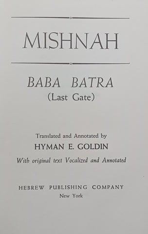Mishnah: Baba Batra (Last Gate) Published 1933 | Hymen E. Goldin