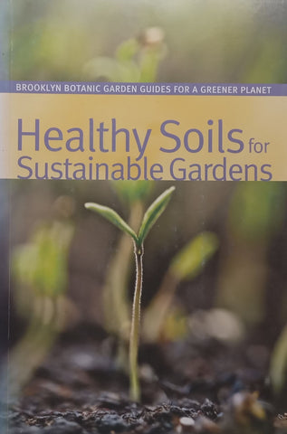 Healthy Soils for Sustainable Gardens | Niall Dunne (Ed.)