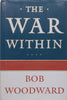 The War Within: A Secret White House History, 2006-2008 | Bob Woodward