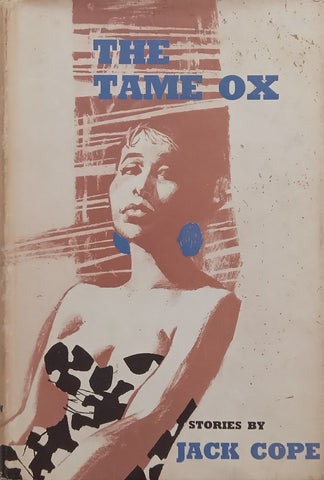 The Tame Ox: Stories | Jack Cope