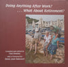 Doing Anything After Work?...What About Retirement? | Paul Bramley