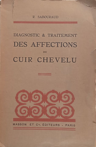 Diagnostic & Traitement des Affections du Cuir Chevelu (French) | R. Sabouraud