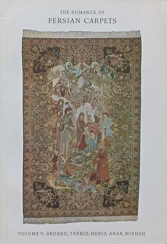 The romance of Persian Carpets, Vol. V | Mohamed Seyed Ghaleh