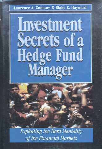 Investment Secrets of a Hedge Fund Manager | Laurence A. Connors & Blake E. Hayward