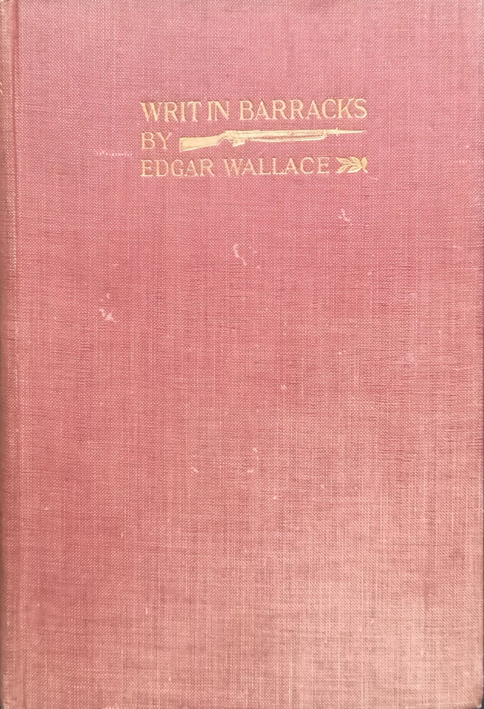 Writ in Barracks (Published 1900) | Edgar Wallace