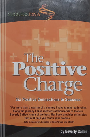 The Positive Charge: Six Positive Connections to Success | Beverly Sallee