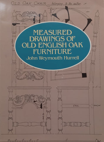 Measured Drawings of Old English Oak Furniture | John Weymouth Hurrell