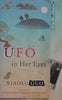 UFO in Her Eyes | Xiaolu Guo