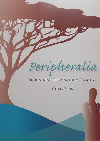Peripheralia: Digressions from Medical Practice | Chris Ellis