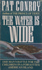 The Water is Wide: One Man’s Battle for the Children on a Forgotten American Island | Pat Conroy
