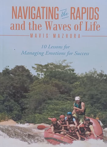 Navigating the Rapids and the Waves of Life (Inscribed by Author) | Mavis Mazhura