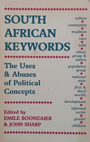 South African Keywords: The Uses & Abuses of Political Concepts (With Publisher’s Review Slip) | Emile Boonzaier & John Sharp (Eds.)