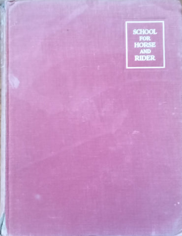School for Horse and Rider (Published 1937) | Capt. J. E. Hance