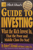 Rich Dad’s Guide to Investing: What the Rich Invest In, That the Poor and Middle Class Do Not! | Robert Kiyosaki & Sharon Lechter