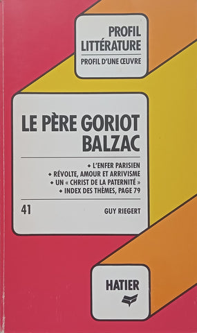 Balzac: Le Pere Goriot (French, Study Guide) | Guy Riegert