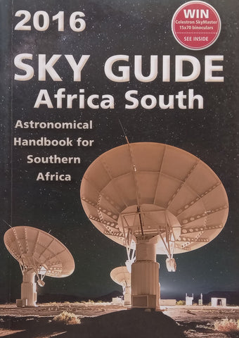 2016 Sky Guide Africa South: Astronomical Handbook for Southern Africa