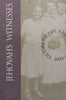 Victims of the Nazis: Jehovah’s Witnesses (Pamphlet to Accompany the Exhibition)